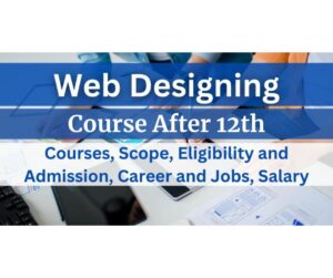 Web Designing Course After 12th