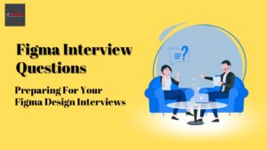 Figma Interview Questions