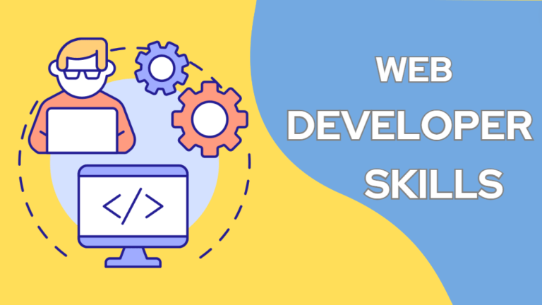 10+ Must-have Web Developer Skills to Become a Pro In 2024